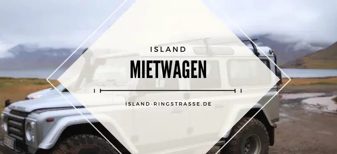 Mietwagen Island Tipps