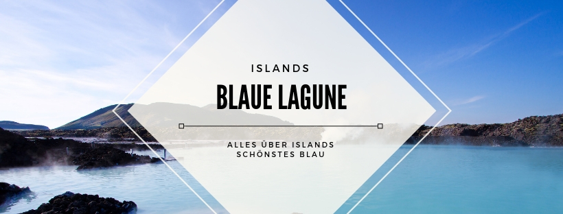 Islands Blaue Lagune - Alle Infos, Tipps und Erfahrungsberichte