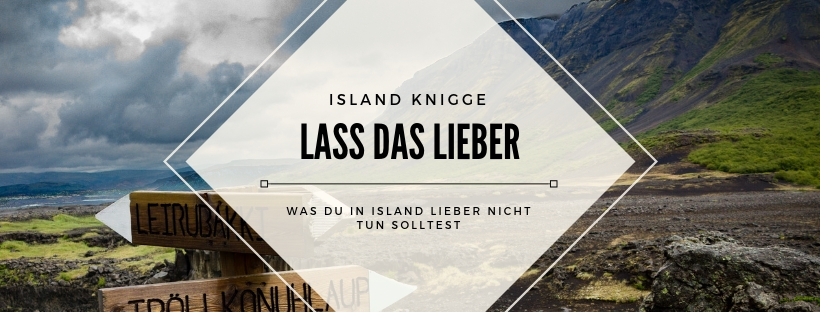 Was du in Island NICHT tun solltest