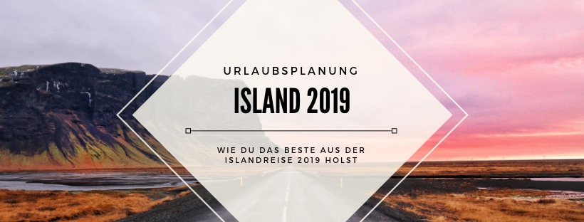 Island Urlaub 2019