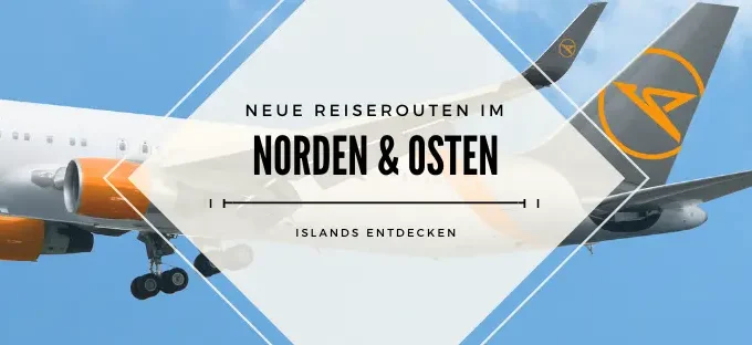 Neue Reiserouten in Island