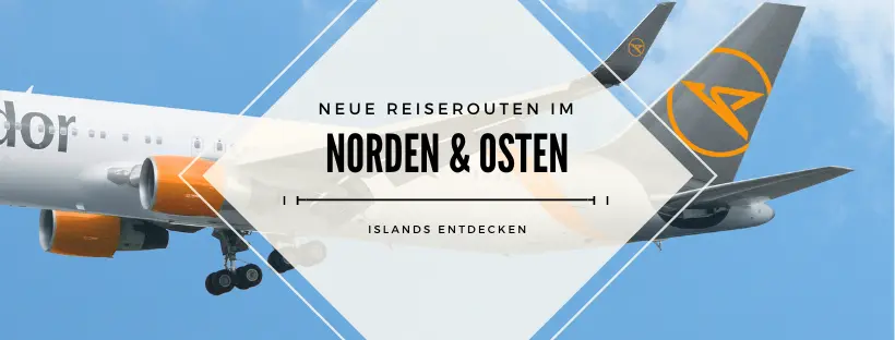 Neue Reiserouten in Island